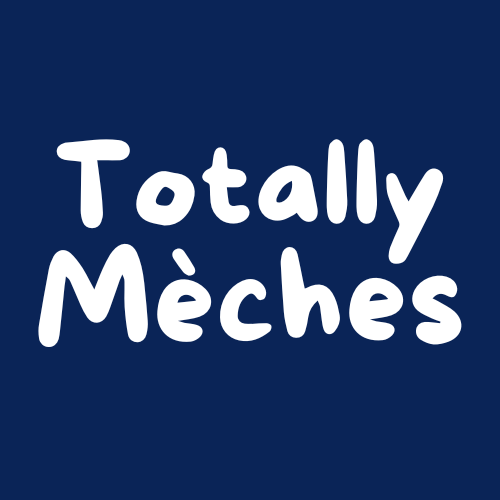 Totally Mèches